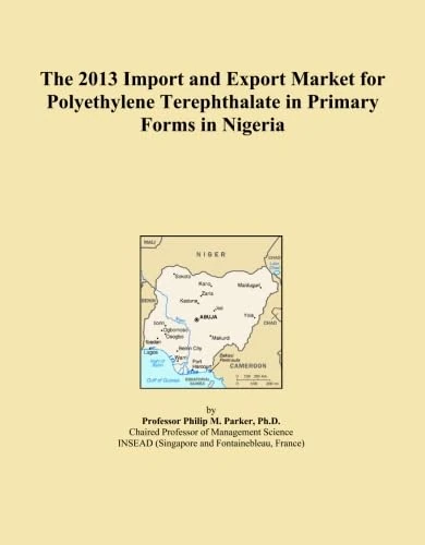 The 2013 Import and Export Market for Polyethylene Terephthalate in Primary Forms in Nigeria