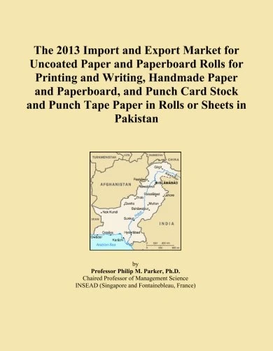 2013 Import Export Market: Uncoated Paper in Pakistan