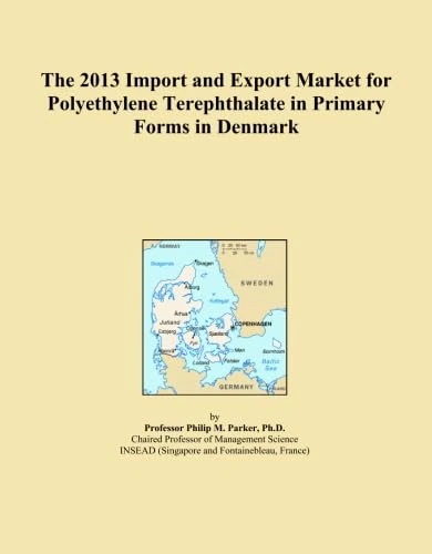 The 2013 Import and Export Market for Polyethylene Terephthalate in Primary Forms in Denmark