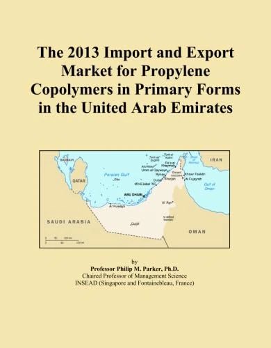 2013 Propylene Copolymers Import Export Market UAE