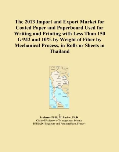 The 2013 Import and Export Market for Coated Paper and Paperboard Used for Writing and Printing with Less Than 150 G/M2 and 10% by Weight of Fiber by Mechanical Process, in Rolls or Sheets in Thailand