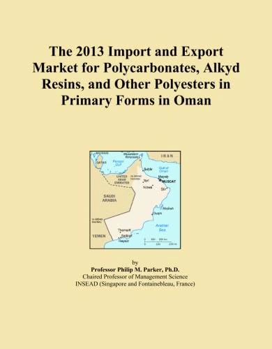 The 2013 Import and Export Market for Polycarbonates, Alkyd Resins, and Other Polyesters in Primary Forms in Oman
