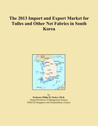 The 2013 Import and Export Market for Tulles and Other Net Fabrics in South Korea
