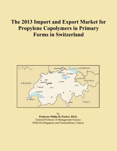 The 2013 Import and Export Market for Propylene Copolymers in Primary Forms in Switzerland