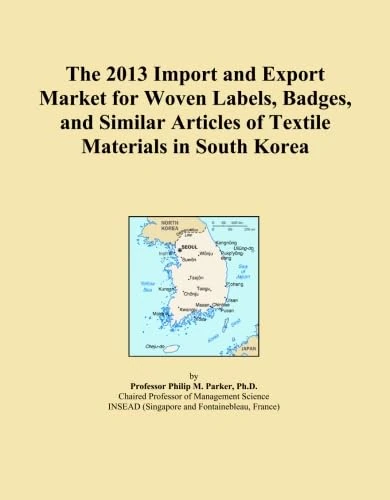 The 2013 Import and Export Market for Woven Labels, Badges, and Similar Articles of Textile Materials in South Korea