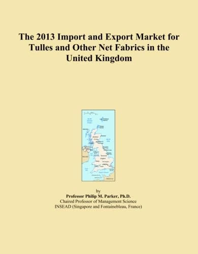 The 2013 Import and Export Market for Tulles and Other Net Fabrics in the United Kingdom