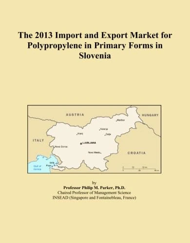 The 2013 Import and Export Market for Polypropylene in Primary Forms in Slovenia
