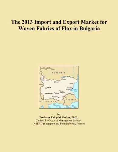 The 2013 Import and Export Market for Woven Fabrics of Flax in Bulgaria
