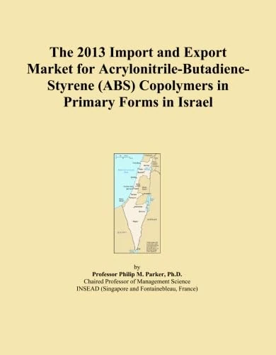 The 2013 Import and Export Market for Acrylonitrile-Butadiene-Styrene (ABS) Copolymers in Primary Forms in Israel
