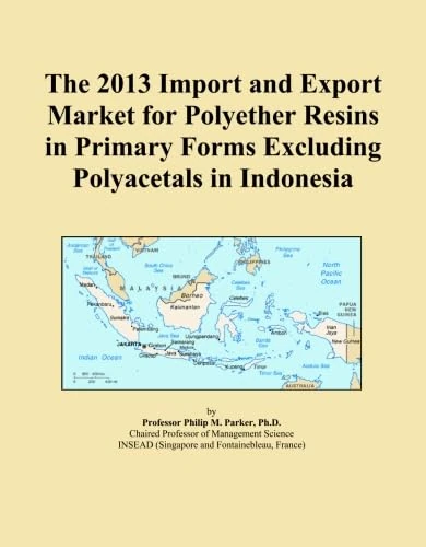 The 2013 Import and Export Market for Polyether Resins in Primary Forms Excluding Polyacetals in Indonesia