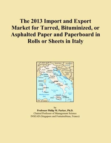 The 2013 Import and Export Market for Tarred, Bituminized, or Asphalted Paper and Paperboard in Rolls or Sheets in Italy