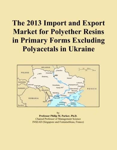 The 2013 Import and Export Market for Polyether Resins in Primary Forms Excluding Polyacetals in Ukraine