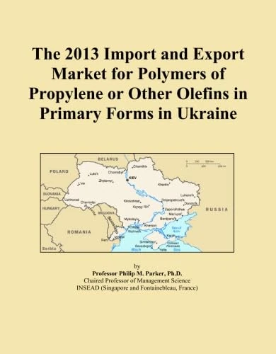 The 2013 Import and Export Market for Polymers of Propylene or Other Olefins in Primary Forms in Ukraine