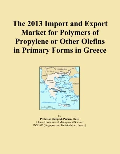 The 2013 Import and Export Market for Polymers of Propylene or Other Olefins in Primary Forms in Greece