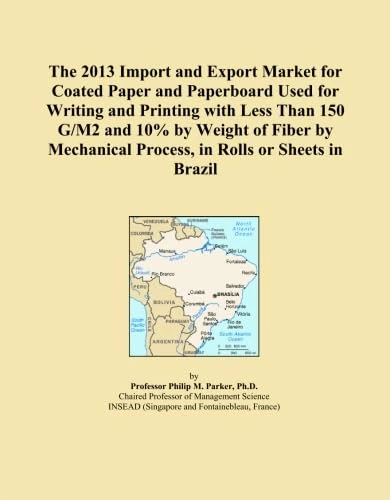 The 2013 Import and Export Market for Coated Paper and Paperboard Used for Writing and Printing with Less Than 150 G/M2 and 10% by Weight of Fiber by Mechanical Process, in Rolls or Sheets in Brazil