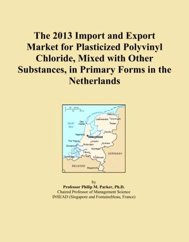 The 2013 Import and Export Market for Plasticized Polyvinyl Chloride, Mixed with Other Substances, in Primary Forms in the Netherlands