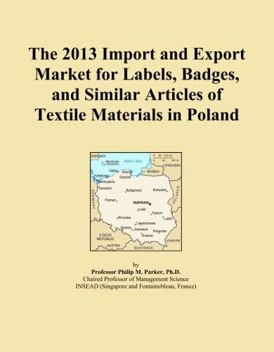 The 2013 Import and Export Market for Labels, Badges, and Similar Articles of Textile Materials in Poland