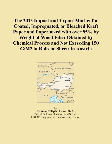 The 2013 Import and Export Market for Coated, Impregnated, or Bleached Kraft Paper and Paperboard with over 95% by Weight of Wood Fiber Obtained by ... 150 G/M2 in Rolls or Sheets in Austria
