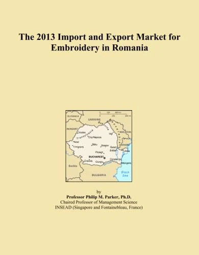 The 2013 Import and Export Market for Embroidery in Romania