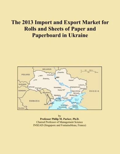 The 2013 Import and Export Market for Rolls and Sheets of Paper and Paperboard in Ukraine