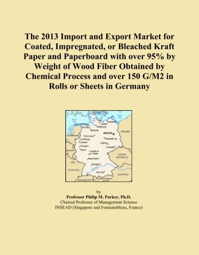 The 2013 Import and Export Market for Coated, Impregnated, or Bleached Kraft Paper and Paperboard with over 95% by Weight of Wood Fiber Obtained by ... over 150 G/M2 in Rolls or Sheets in Germany
