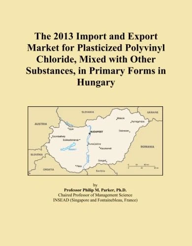 The 2013 Import and Export Market for Plasticized Polyvinyl Chloride, Mixed with Other Substances, in Primary Forms in Hungary