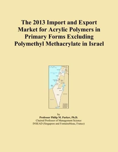 The 2013 Import and Export Market for Acrylic Polymers in Primary Forms Excluding Polymethyl Methacrylate in Israel