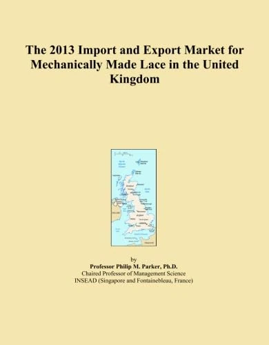 The 2013 Import and Export Market for Mechanically Made Lace in the United Kingdom