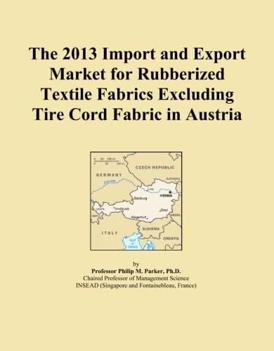 The 2013 Import and Export Market for Rubberized Textile Fabrics Excluding Tire Cord Fabric in Austria