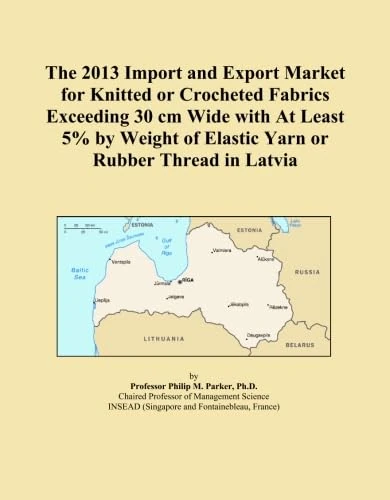 The 2013 Import and Export Market for Knitted or Crocheted Fabrics Exceeding 30 cm Wide with At Least 5% by Weight of Elastic Yarn or Rubber Thread in Latvia