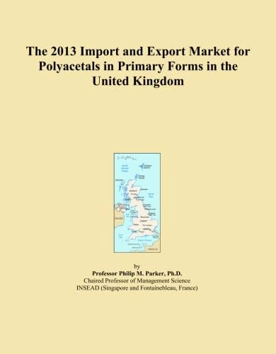 The 2013 Import and Export Market for Polyacetals in Primary Forms in the United Kingdom