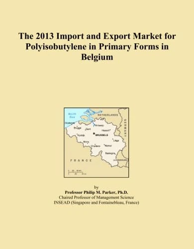 The 2013 Import and Export Market for Polyisobutylene in Primary Forms in Belgium