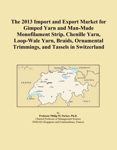 The 2013 Import and Export Market for Gimped Yarn and Man-Made Monofilament Strip, Chenille Yarn, Loop-Wale Yarn, Braids, Ornamental Trimmings, and Tassels in Switzerland