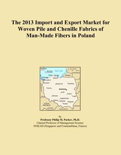 The 2013 Import and Export Market for Woven Pile and Chenille Fabrics of Man-Made Fibers in Poland