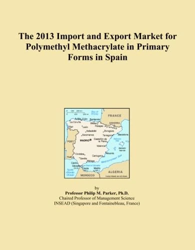 The 2013 Import and Export Market for Polymethyl Methacrylate in Primary Forms in Spain