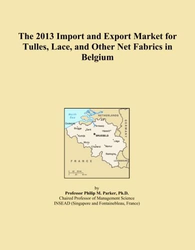 The 2013 Import and Export Market for Tulles, Lace, and Other Net Fabrics in Belgium