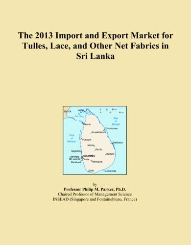 The 2013 Import and Export Market for Tulles, Lace, and Other Net Fabrics in Sri Lanka