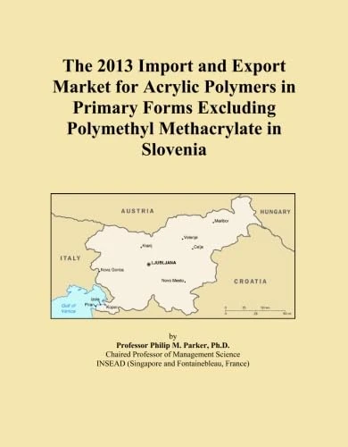 The 2013 Import and Export Market for Acrylic Polymers in Primary Forms Excluding Polymethyl Methacrylate in Slovenia