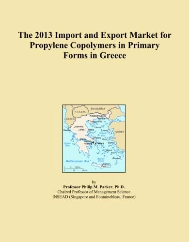 The 2013 Import and Export Market for Propylene Copolymers in Primary Forms in Greece