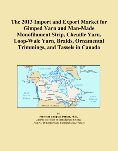 The 2013 Import and Export Market for Gimped Yarn and Man-Made Monofilament Strip, Chenille Yarn, Loop-Wale Yarn, Braids, Ornamental Trimmings, and Tassels in Canada