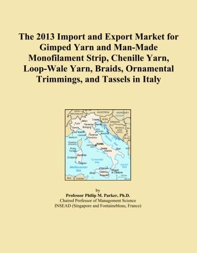 The 2013 Import and Export Market for Gimped Yarn and Man-Made Monofilament Strip, Chenille Yarn, Loop-Wale Yarn, Braids, Ornamental Trimmings, and Tassels in Italy