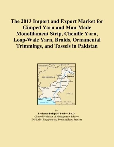 The 2013 Import and Export Market for Gimped Yarn and Man-Made Monofilament Strip, Chenille Yarn, Loop-Wale Yarn, Braids, Ornamental Trimmings, and Tassels in Pakistan