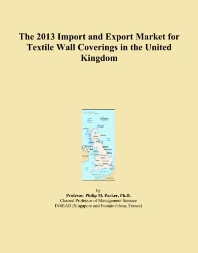 The 2013 Import and Export Market for Textile Wall Coverings in the United Kingdom