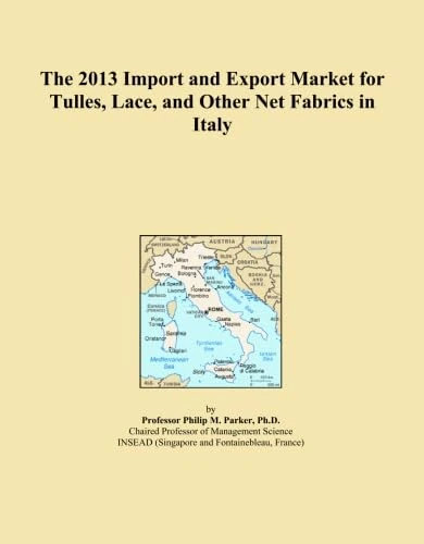 The 2013 Import and Export Market for Tulles, Lace, and Other Net Fabrics in Italy