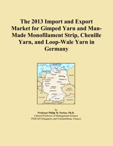 The 2013 Import and Export Market for Gimped Yarn and Man-Made Monofilament Strip, Chenille Yarn, and Loop-Wale Yarn in Germany