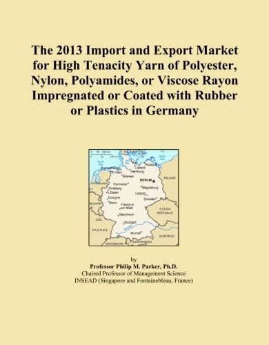 The 2013 Import and Export Market for High Tenacity Yarn of Polyester, Nylon, Polyamides, or Viscose Rayon Impregnated or Coated with Rubber or Plastics in Germany