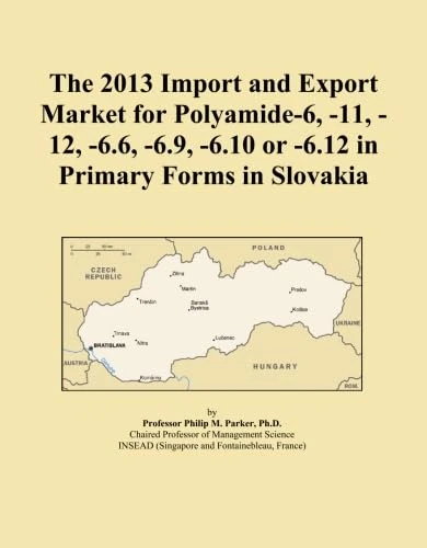 The 2013 Import and Export Market for Polyamide-6, -11, -12, -6.6, -6.9, -6.10 or -6.12 in Primary Forms in Slovakia
