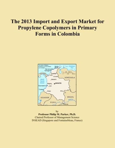 The 2013 Import and Export Market for Propylene Copolymers in Primary Forms in Colombia
