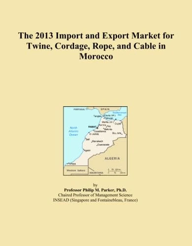 The 2013 Import and Export Market for Twine, Cordage, Rope, and Cable in Morocco