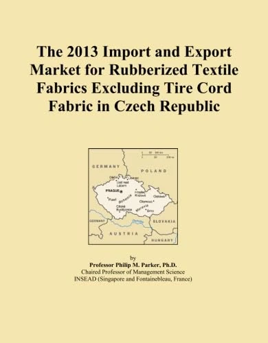 The 2013 Import and Export Market for Rubberized Textile Fabrics Excluding Tire Cord Fabric in Czech Republic
